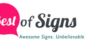 A Comprehensive Review of Best of Signs: Is It Worth Your Investment?